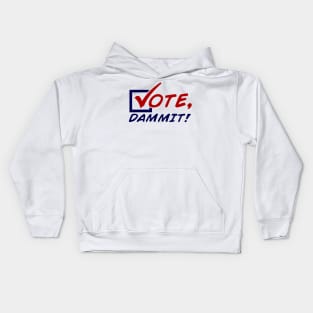 Vote, Dammit! [Multi-Color] Kids Hoodie